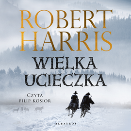 okładka Wielka ucieczka audiobook | MP3 | Robert Harris