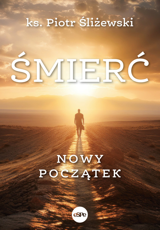 okładka Śmierć. Nowy początek ebook | epub, mobi | ks. Piotr Śliżewski