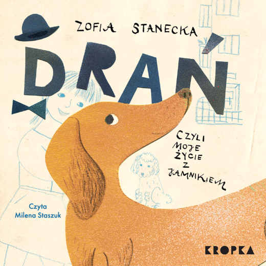 okładka Drań, czyli moje życie z jamnikiem audiobook | MP3 | Zofia Stanecka