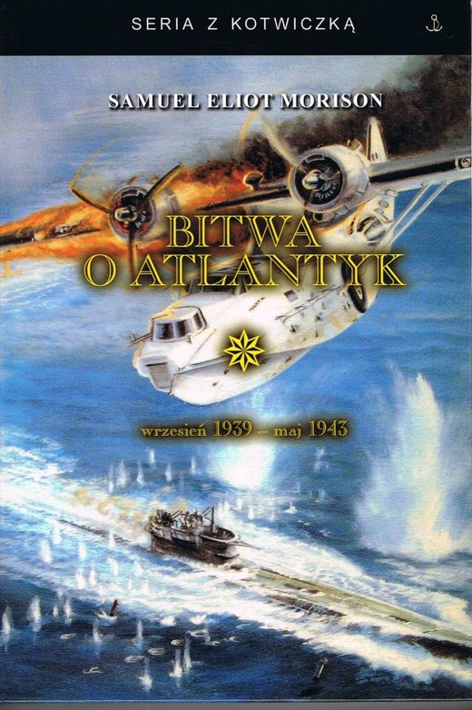 okładka Bitwa o Atlantyk Tom 1 wrzesień 1939 - maj 1943 książka | Samuel Eliot Morison