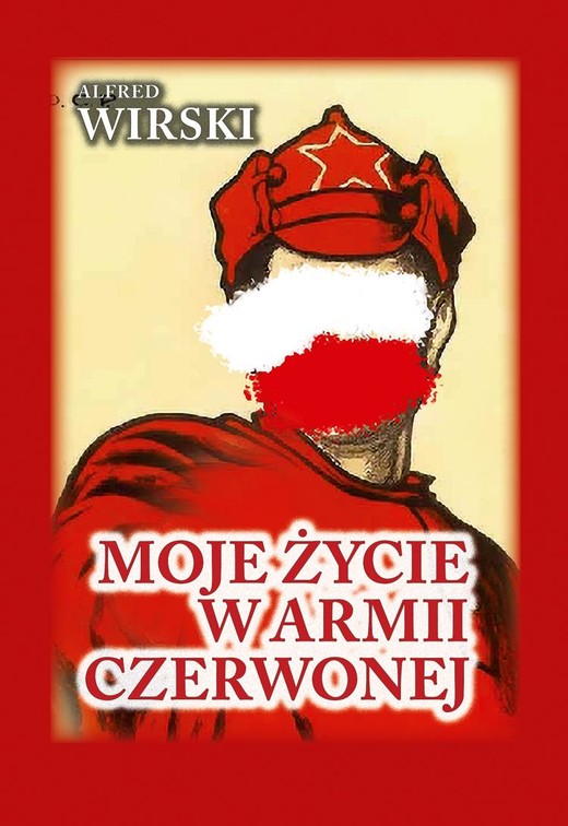 okładka Moje życie w Armii Czerwonej książka | Alfred Wirski