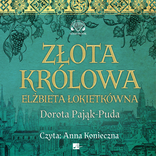 okładka Złota królowa audiobook | MP3 | Dorota Pająk-Puda