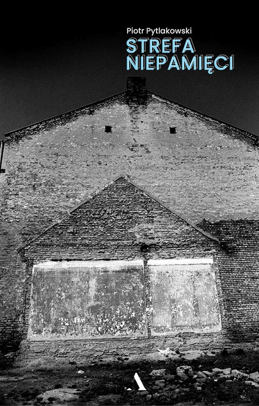 okładka Strefa niepamięci ebook | epub, mobi | Piotr Pytlakowski