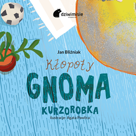 okładka Kłopoty gnoma kurzorobka audiobook | MP3 | Jan Bliźniak