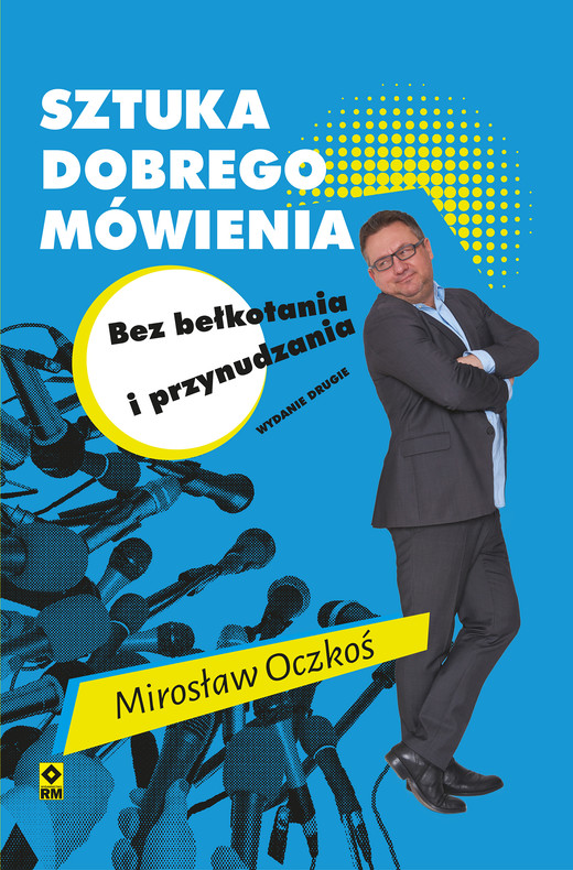 okładka Sztuka dobrego mówienia bez bełkotania i przynudzania ebook | epub, mobi | Mirosław Oczkoś