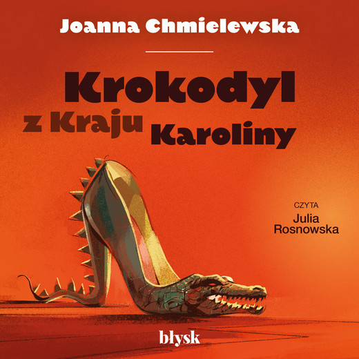 okładka Krokodyl z Kraju Karoliny audiobook | MP3 | Joanna Chmielewska