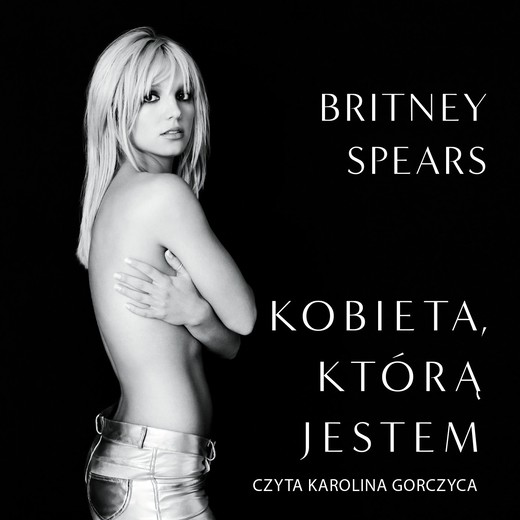 okładka Kobieta, którą jestem audiobook | MP3 | Britney Spears
