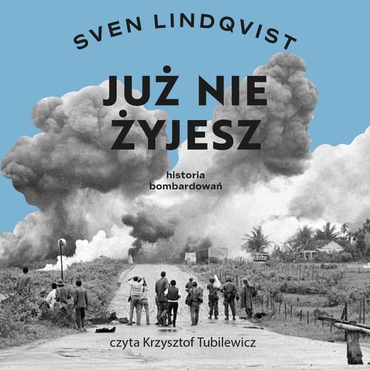 okładka Już nie żyjesz. Historia bombardowań audiobook | MP3 | Sven Lindqvist