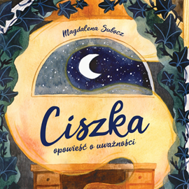 okładka Ciszka. Opowieść o uważności audiobook | MP3 | Subocz Magdalena