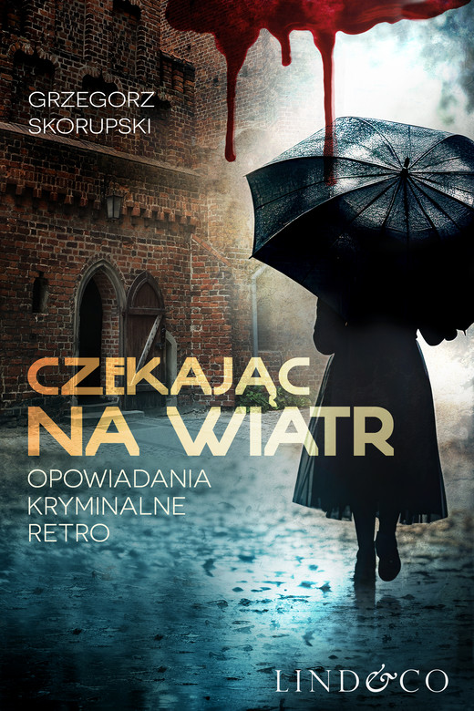 okładka Czekając na wiatr. Opowiadania kryminalne retro ebook | epub, mobi | Grzegorz Skorupski