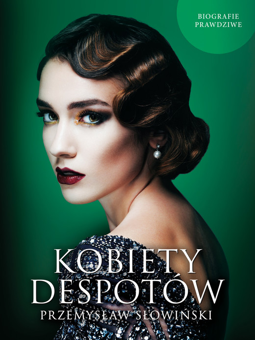 okładka Kobiety despotów ebook | epub, mobi | Przemysław Słowiński