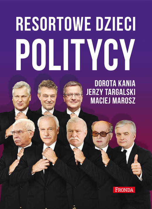 okładka Resortowe dzieci. Politycy ebook | epub, mobi, pdf | Dorota Kania, Maciej Marosz, Jerzy Targalski