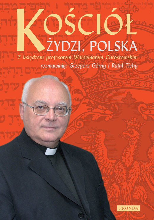 okładka Kościół, Żydzi, Polska ebook | epub, mobi, pdf | Rafał Tichy, ks. prof. Waldemar Chrostowski, Grzegorz Górny