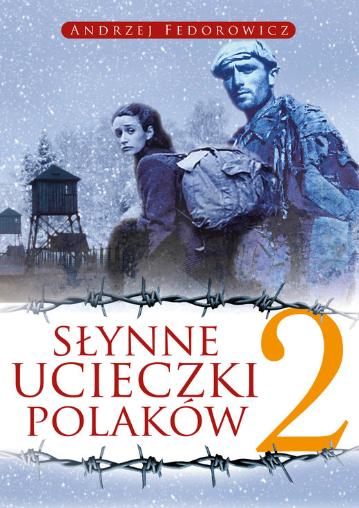 okładka Słynne ucieczki Polaków 2 ebook | epub, mobi | Andrzej Fedorowicz