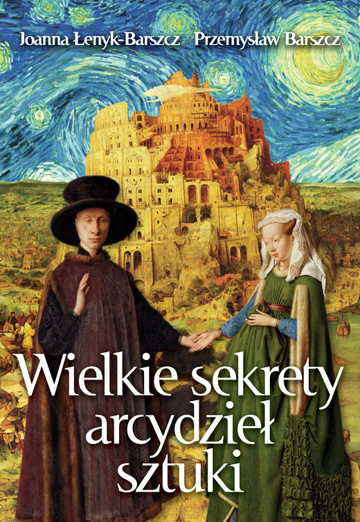 okładka Wielkie sekrety arcydzieł sztuki ebook | epub, mobi | Przemysław Barszcz, Joanna Łenyk-Barszcz