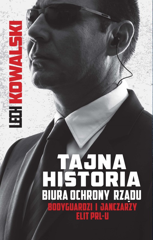 okładka Tajna historia Biura Ochrony Rządu ebook | epub, mobi | Lech Kowalski