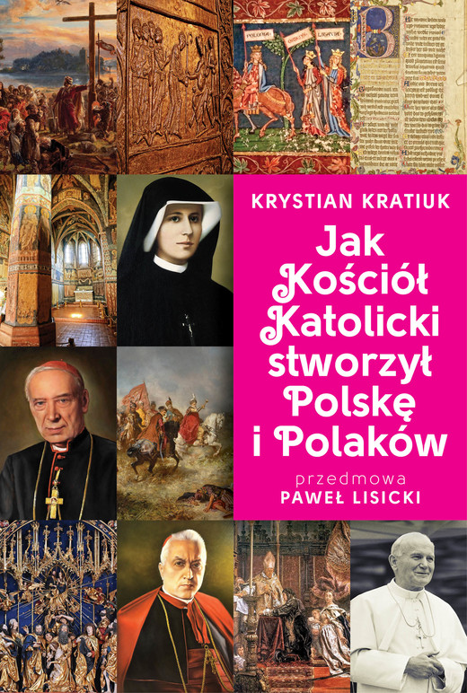 okładka Jak Kościół Katolicki stworzył Polskę i Polaków ebook | epub, mobi | Kratiuk Krystian