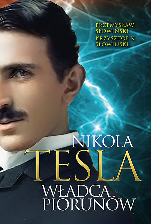 okładka Tesla. Władca piorunów ebook | epub, mobi | Krzysztof K. Słowiński, Przemysław Słowiński