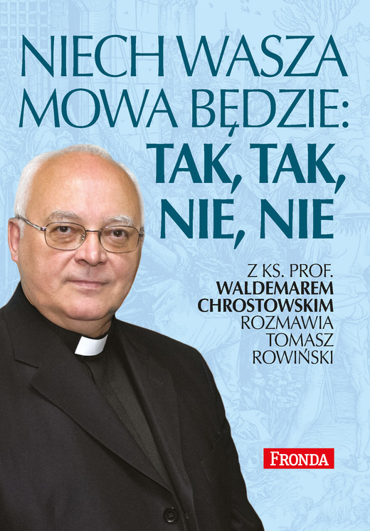 okładka Niech wasza mowa będzie: tak, tak, nie, nie ebook | epub, mobi | ks. prof. Waldemar Chrostowski
