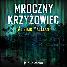 okładka Mroczny krzyżowiec audiobook | MP3 | Alistair MacLean