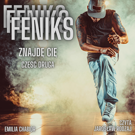 okładka Feniks - Znajdę cię. Część druga audiobook | MP3 | Chabior Emilia