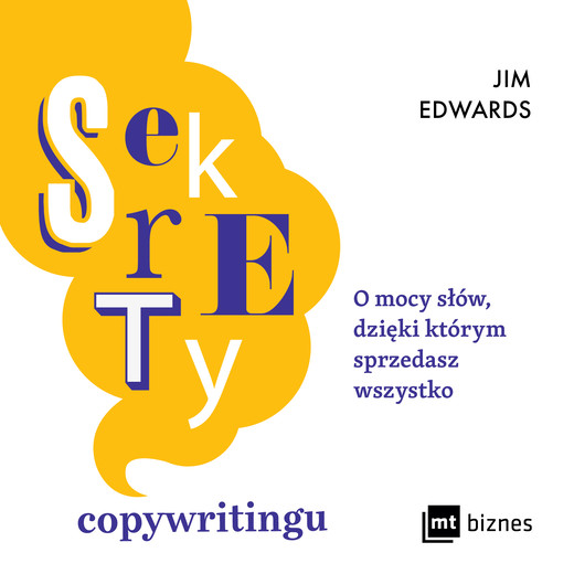 okładka Sekrety copywritingu. O mocy słów, dzięki którym sprzedasz wszystko audiobook | MP3 | Jim Edwards