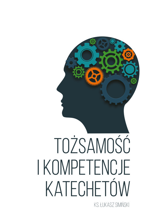 okładka Tożsamość i kompetencje katechetów ebook | pdf | ks. Łukasz Simiński