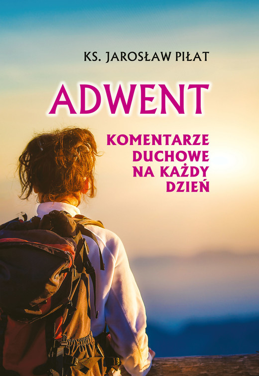 okładka Adwent. Komentarze duchowe na każdy dzień ebook | epub, mobi | Ks. Jarosław Piłat