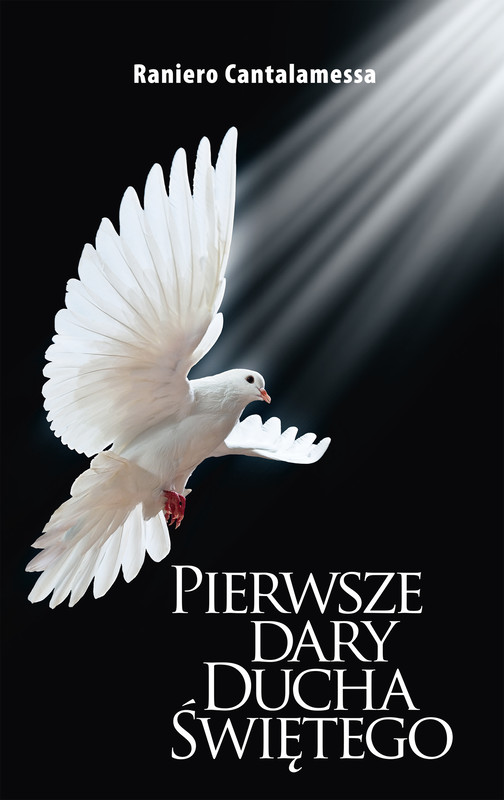 okładka Pierwsze Dary Ducha Świętego. Rozważania na temat VIII rozdziału Listu do Rzymian ebook | epub, mobi | Raniero Cantalamessa