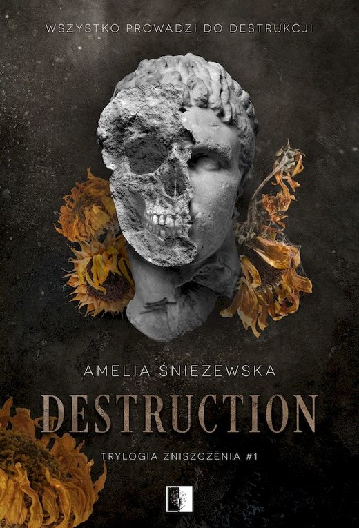 okładka Trylogia zniszczenia 1 Destruction książka | Amelia Śnieżewska