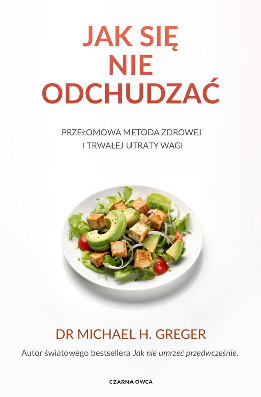 okładka Jak się nie odchudzać ebook | epub, mobi | Michael Greger