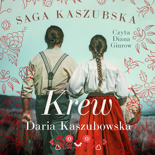 okładka Saga kaszubska. Tom 3. Krew audiobook | MP3 | Daria Kaszubowska