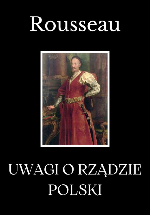 okładka Uwagi o rządzie Polski ebook | epub, mobi | Jean Jacques Rousseau