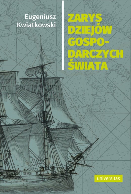 okładka Zarys dziejów gospodarczych świata ebook | epub, mobi, pdf | Eugeniusz Kwiatkowski