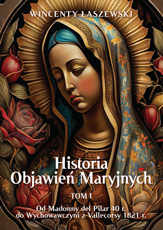 okładka Historia Objawień Maryjnych Tom 1 ebook | epub, mobi | Wincenty Łaszewski