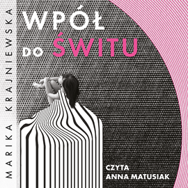 okładka Wpół do świtu audiobook | MP3 | Marika Krajniewska