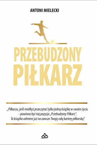 okładka Przebudzony Piłkarz. książka | Antoni Mielecki