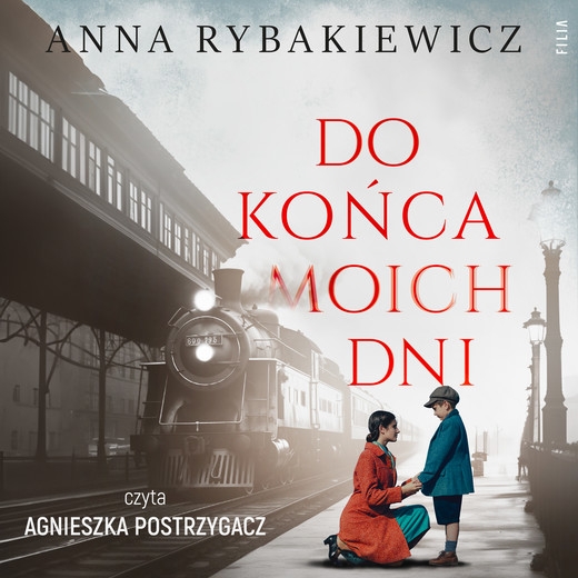 okładka Do końca moich dni audiobook | MP3 | Anna Rybakiewicz