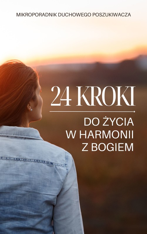 okładka 24 kroki do życia w harmonii z Bogiem ebook | epub, mobi | Logos Media