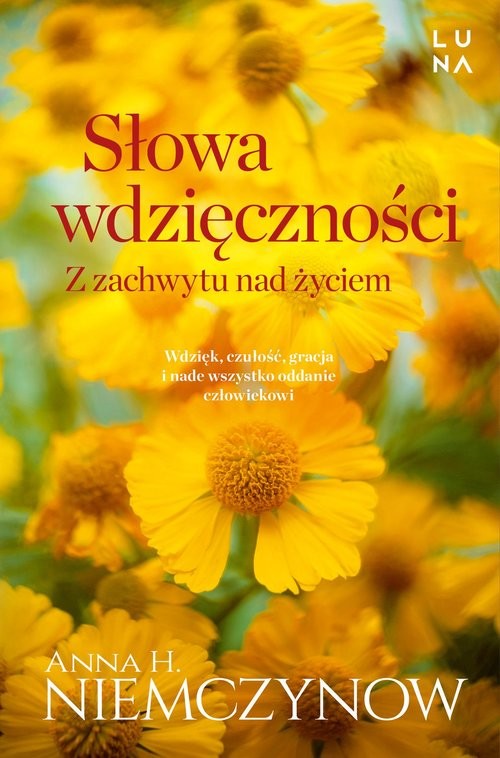 okładka Słowa wdzięczności Z zachwytu nad życiem książka | Anna H Niemczynow