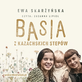okładka Basia z kazachskich stepów audiobook | MP3 | Ewa Skarżyńska