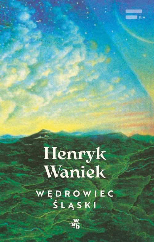 okładka Wędrowiec śląski książka | Henryk Waniek