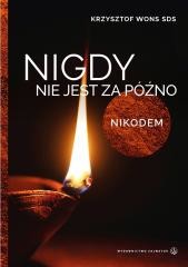 okładka Nigdy nie jest za późno. Nikodem książka