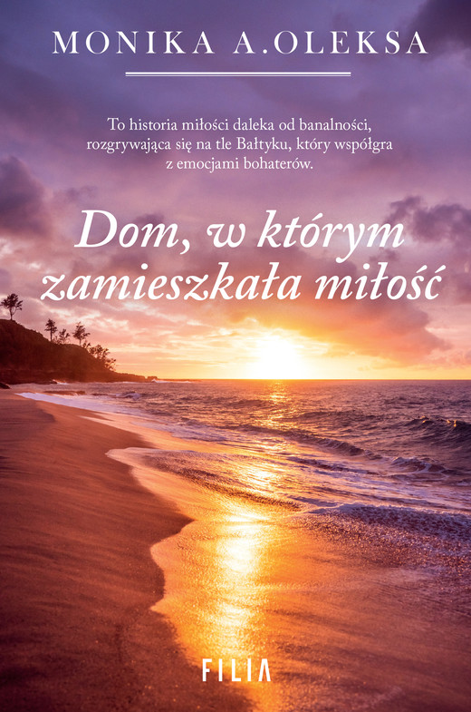 okładka Dom, w którym zamieszkała miłość ebook | epub, mobi | Monika A. Oleksa