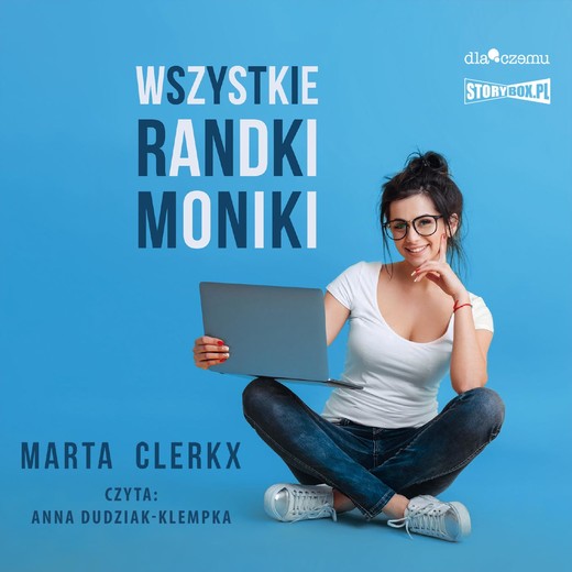 okładka Wszystkie randki Moniki audiobook | MP3 | Marta Clerkx