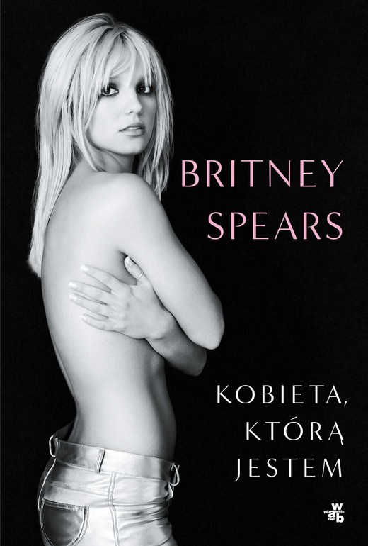okładka Kobieta, którą jestem ebook | epub, mobi | Britney Spears