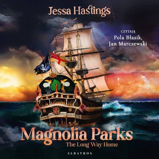 okładka MAGNOLIA PARKS. THE LONG WAY HOME audiobook | MP3 | Jessa Hastings