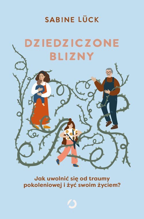okładka Dziedziczone blizny. Jak uwolnić się od traumy pokoleniowej i żyć swoim życiem? książka | Sabine Lück
