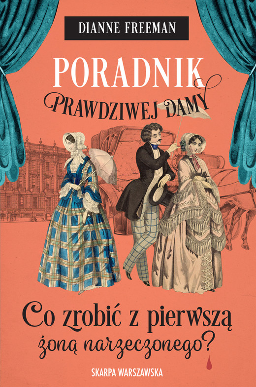 okładka Poradnik prawdziwej damy. Co zrobić z pierwszą żoną narzeczonego? ebook | epub, mobi | Dianne Freeman