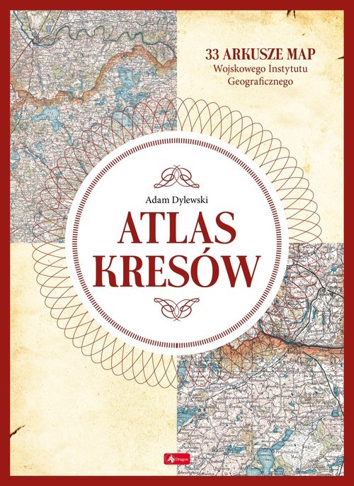 okładka Atlas Kresów książka | Adam Dylewski